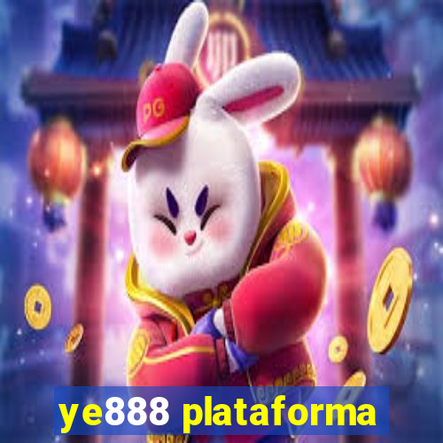 ye888 plataforma